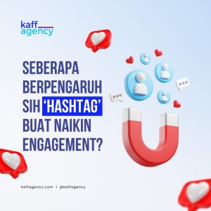 Ilustrasi magnet dengan ikon sosial media seperti love, komentar, dan follower yang menggambarkan pentingnya hashtag untuk meningkatkan engagement di media sosial, dengan teks "Seberapa Berpengaruh Sih 'Hashtag' Buat Naikin Engagement?"
