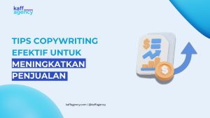 TIPS COPYWRITING EFEKTIF UNTUK MENINGKATKAN PENJUALAN