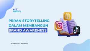 PERAN STORYTELLING DALAM MEMBANGUN BRAND AWARENESS